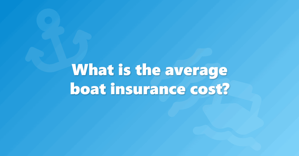 what is the average boat insurance cost