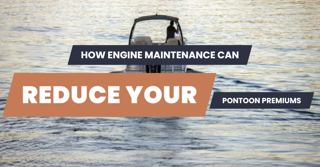 pontoon insurance engine maintenance