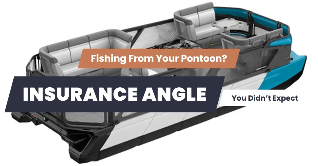 pontoon insurance for fishing
