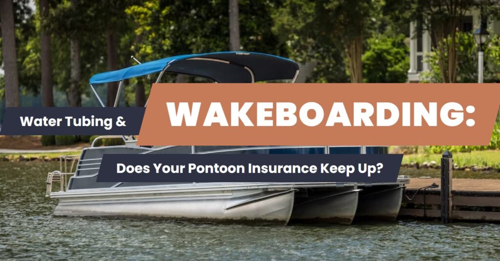 pontoon insurance water sports coverage