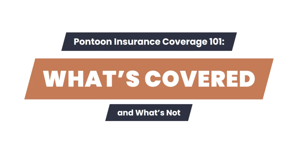 pontoon insurance coverage 101